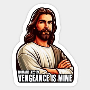 Romans 12:19 VENGEANCE IS MINE Sticker